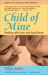 11. Child of Mine Feeding With Love and Good Sense by Ellyn Satter