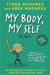 20. My Body Myself for Boys A Whats Happening to My Body Quizbook and Journal by Lynda Maderas and Area Maderas
