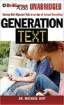 22. Generation Text Raising Well Adjusted Kids in the Age of Instant Everything by Dr. Michael Osit