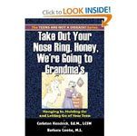 30. Take Out Your Nosering Honey Were Going to Grandmas Hanging In Holding On And Letting Go Of Your Teen by Carleton Kendrick and Barbara Cook