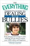 37. The Everything Parents Guide to Dealing with Bullies From Playground Teasing to Cyber Bullying All You Need to Ensure Your Childs Safety and Happiness by Deborah Carpenter and Christopher J. Ferguson