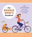 46. The Rookie Moms Handbook by Heather Gibbs Flett and Whitney Moss