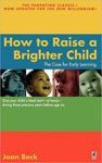 8. How to Raise A Brighter Child by Joan Beck