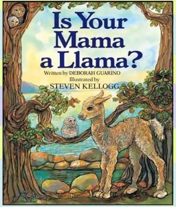 41. Is Your Mama a Llama by Deborah Guarino