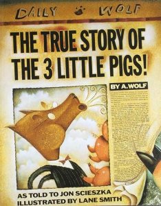 48. The True Story of the Three Little Pigs by A. Wolf by John Scieszka